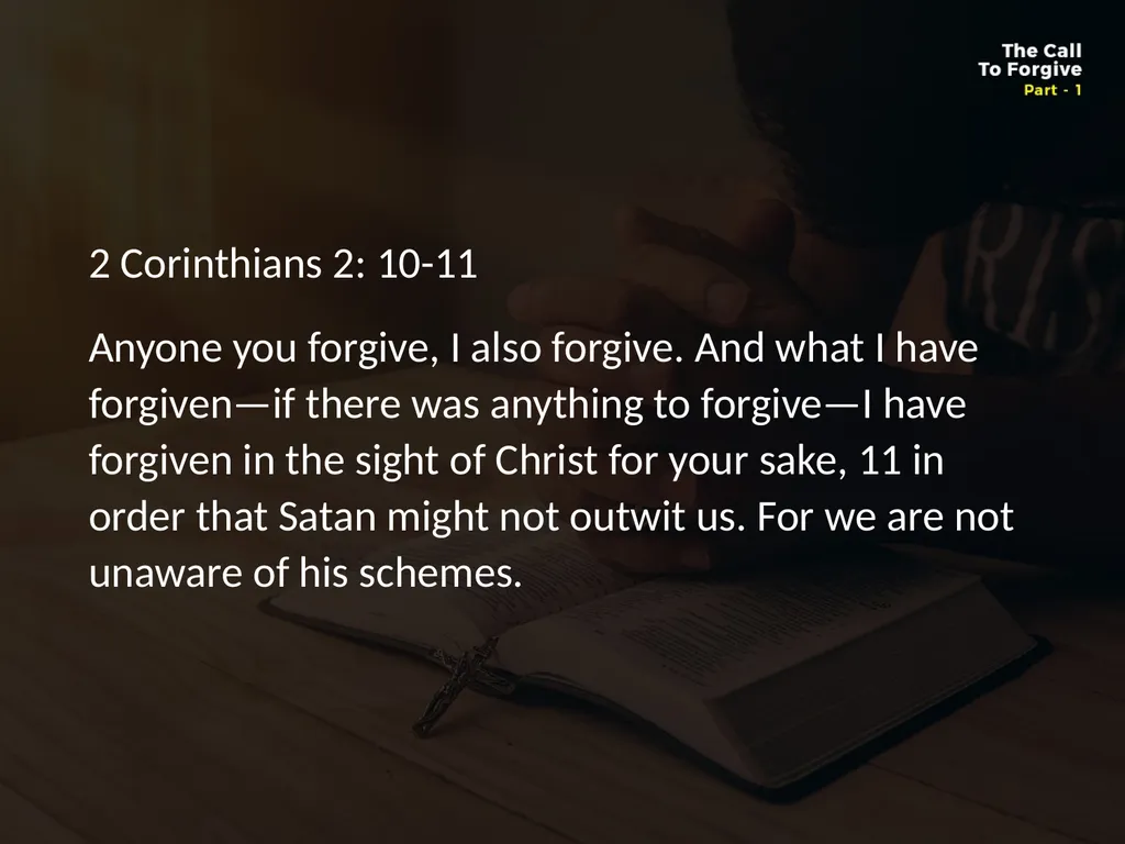 WHAT DOES IT MEAN TO FORGIVE? Forgiveness is so - slide 10 of 22