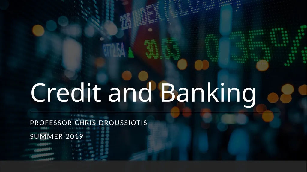Credit and Banking Professor Chris Droussiotis - slide 1 of 28