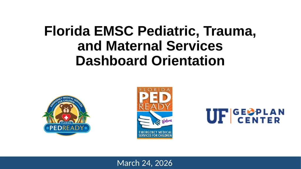 Florida EMSC Pediatric, Trauma, and Maternal - slide 1 of 45