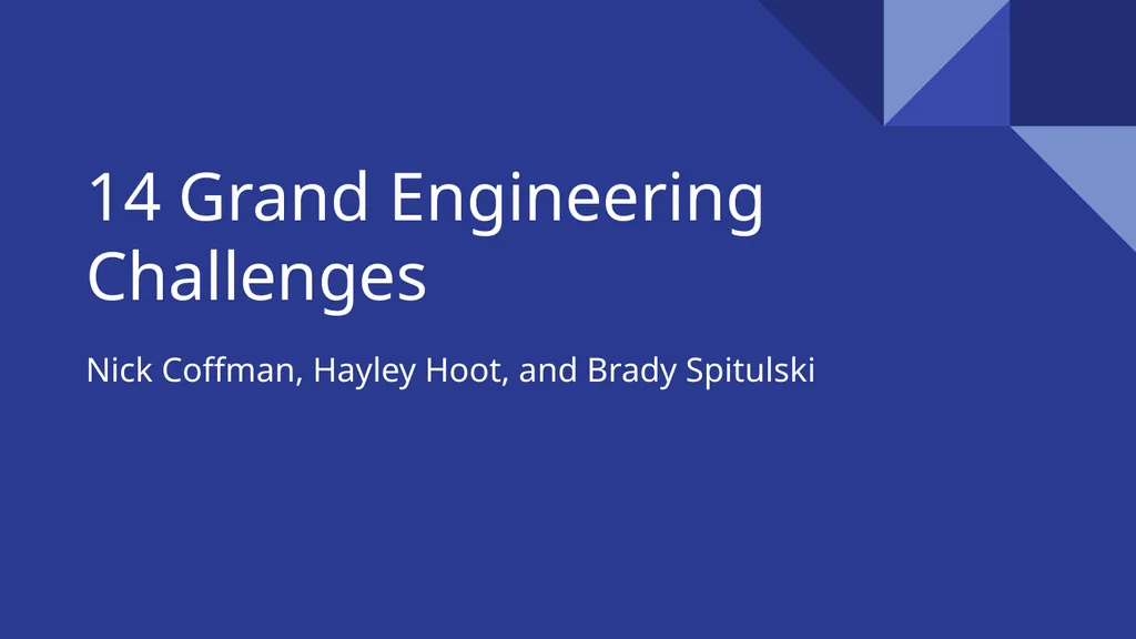 14 Grand Engineering Challenges Nick Coffman, - slide 1 of 8