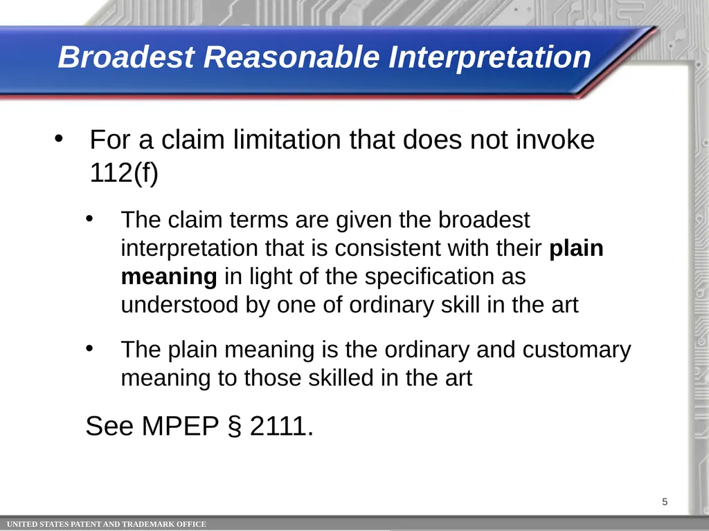 Claim Interpretation: Broadest Reasonable - slide 5 of 22