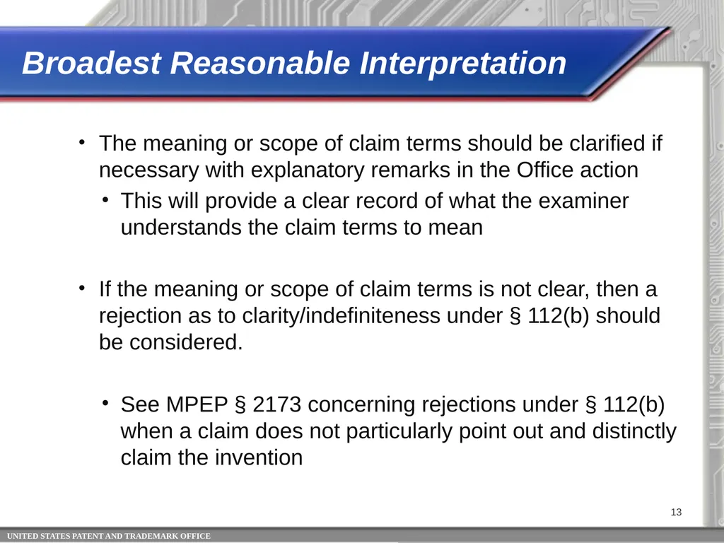 Claim Interpretation: Broadest Reasonable - slide 13 of 22