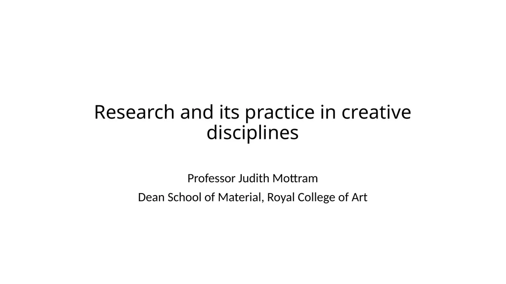 Research and its practice in creative disciplines