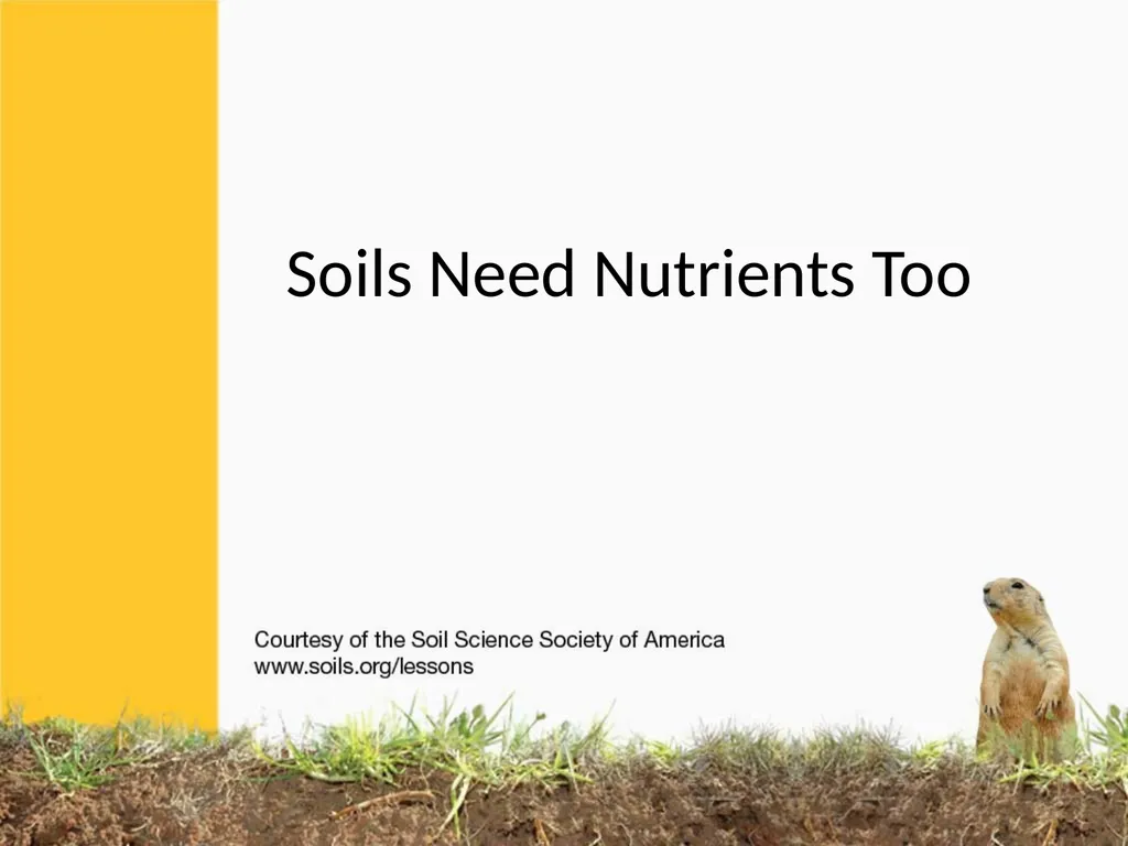 Soils Need Nutrients Too KEEPING SOILS FIT Most - slide 1 of 14