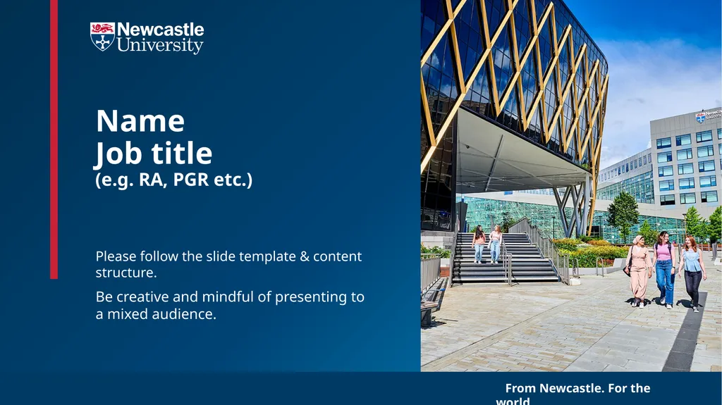 Name Job title (e.g. RA, PGR etc.) Please follow - slide 1 of 5