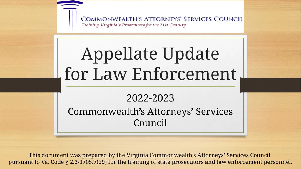 Appellate Update for Law Enforcement 2022-2023 - slide 1 of 97