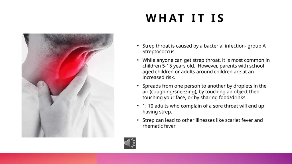 Strep Throat What it is Strep throat is caused by - slide 2 of 6