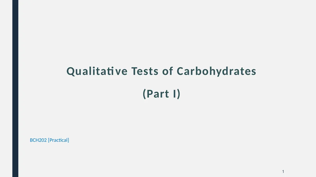 Qualitative Tests of Carbohydrates (Part I) BCH202 - slide 1 of 25