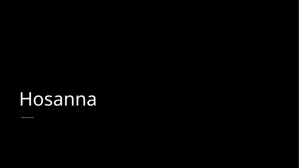 Hosanna Brooke Fraser I see the king of glory - slide 24 of 33