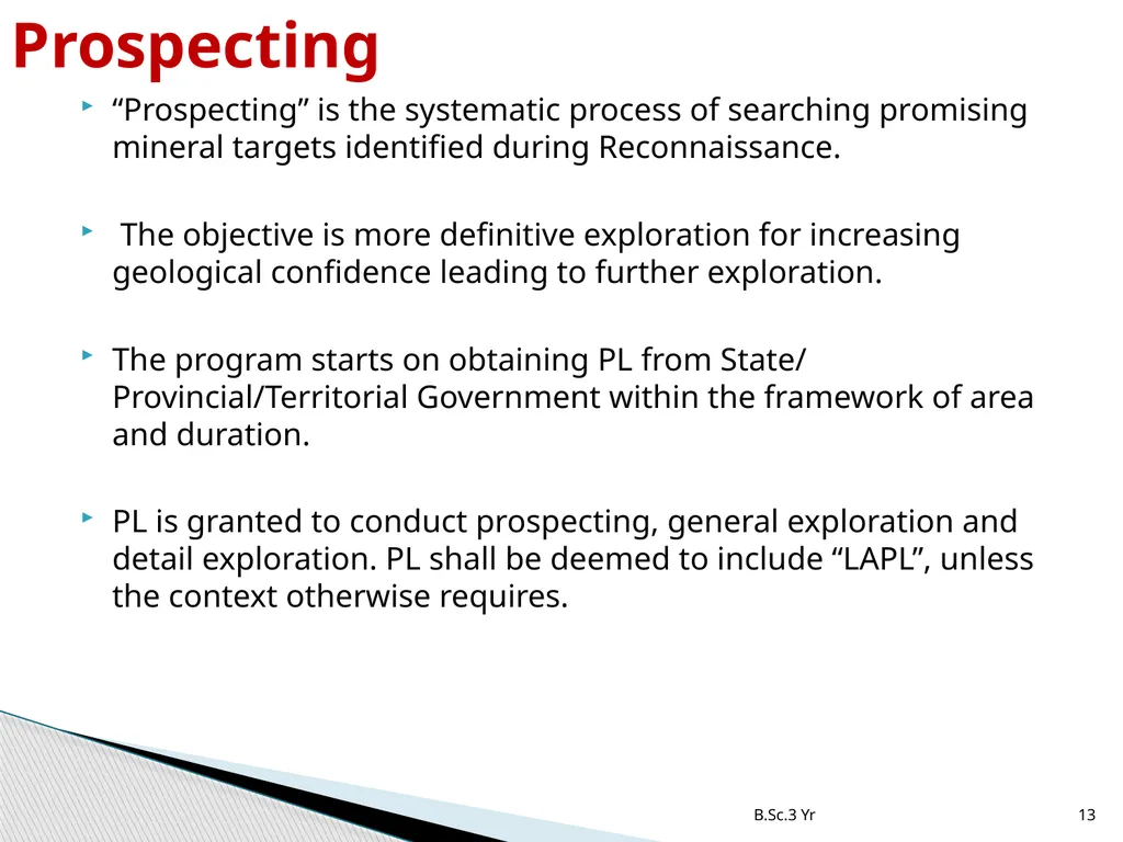 INTRODUCTION TO MINERAL EXPLORATION Rajnikant - slide 13 of 19