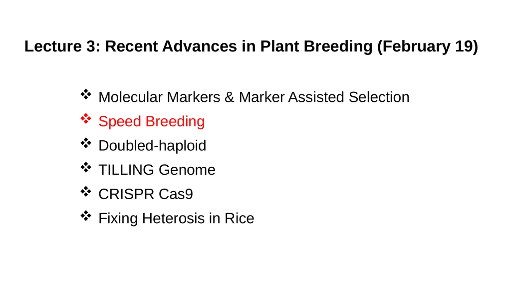 Lecture 1. Genetics (February 18) Lecture 2: - slide 56 of 110