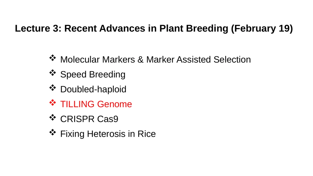 Lecture 1. Genetics (February 18) Lecture 2: - slide 73 of 110