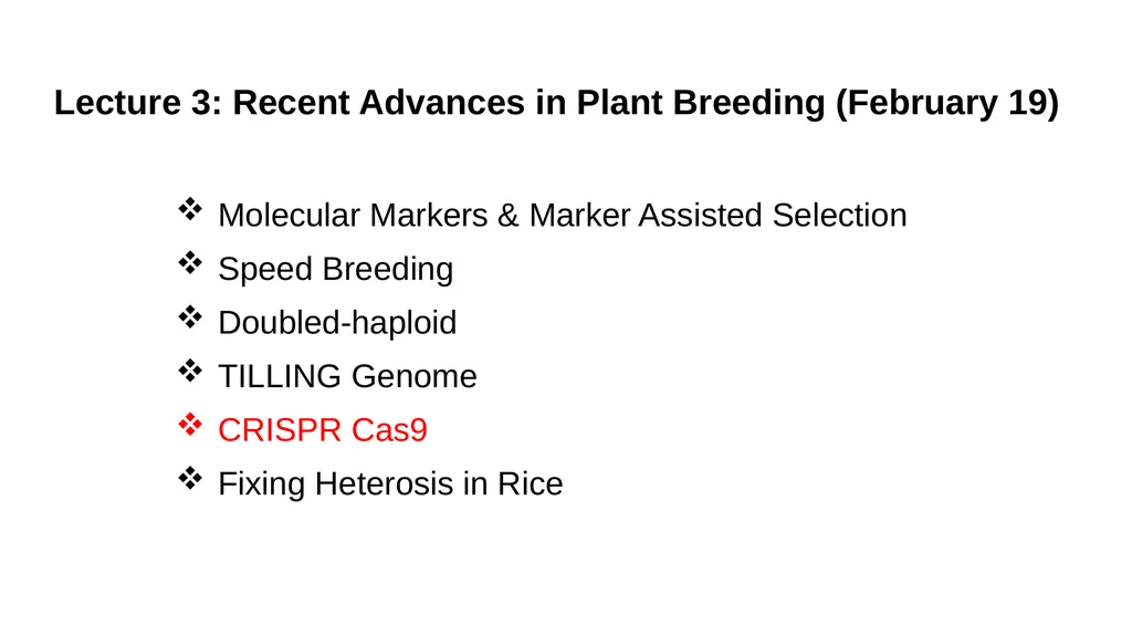 Lecture 1. Genetics (February 18) Lecture 2: - slide 80 of 110