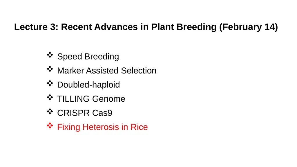 Lecture 1. Genetics (February 18) Lecture 2: - slide 99 of 110