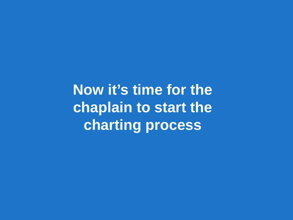 Documentation: How Chaplains Communicate with - slide 11 of 31