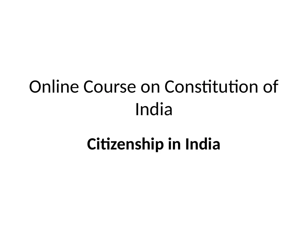 Online Course on Constitution of India Citizenship - slide 1 of 17