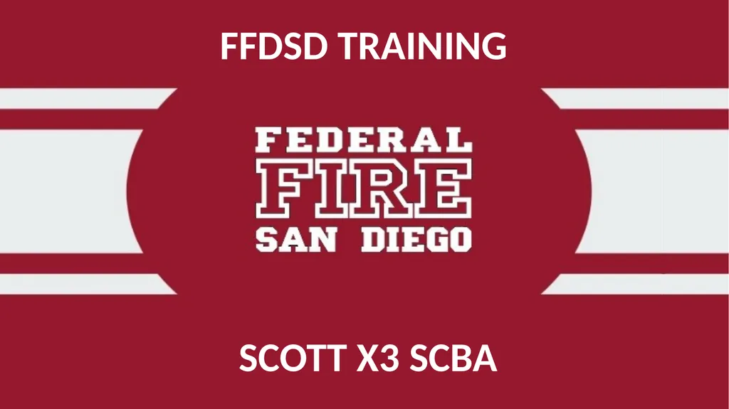 FFDSD TRAINING SCOTT X3 SCBA Identify the - slide 1 of 39