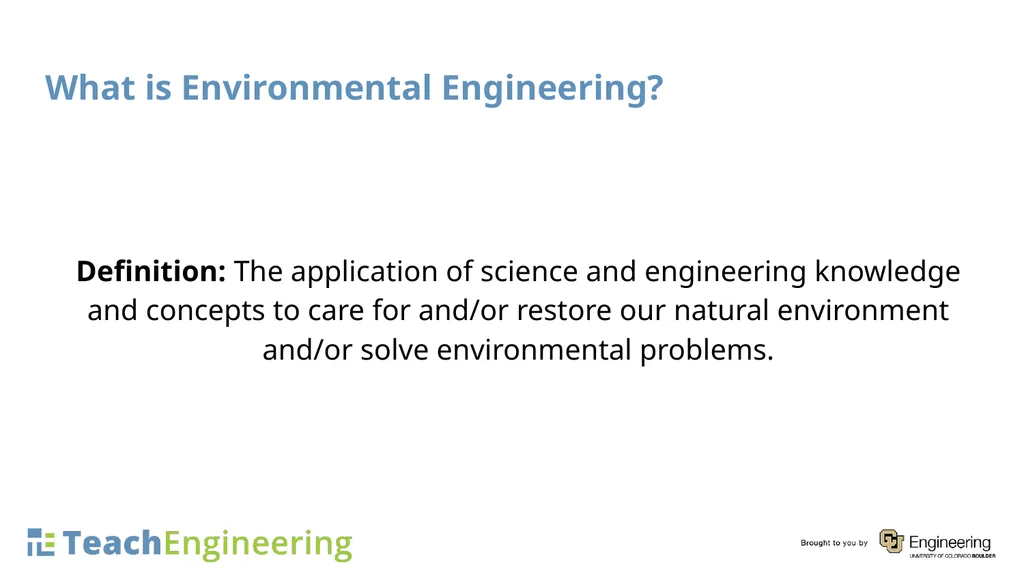 INTRODUCTION TO ENVIRONMENTAL ENGINEERING What is - slide 2 of 13
