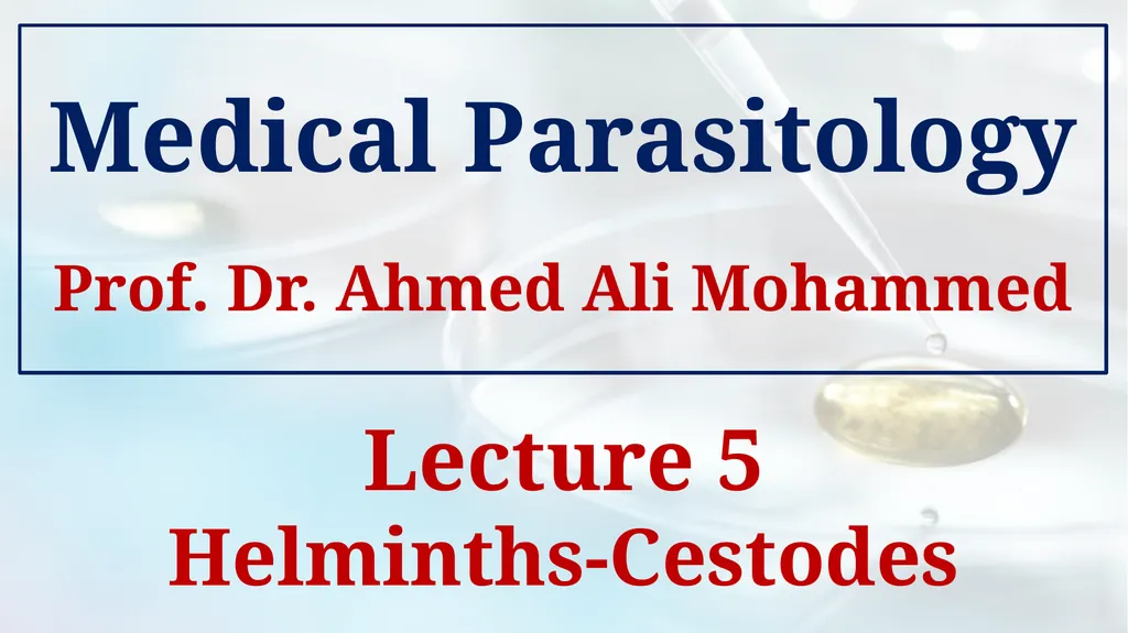 Lecture 5 Helminths-Cestodes Medical Parasitology - slide 1 of 27