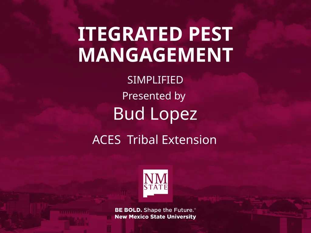 ITEGRATED PEST MANGAGEMENT SIMPLIFIED Presented by - slide 1 of 25
