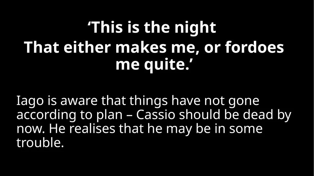 Ms Deasy Othello' – Act 5 Act 5, Scene 1 - slide 7 of 20