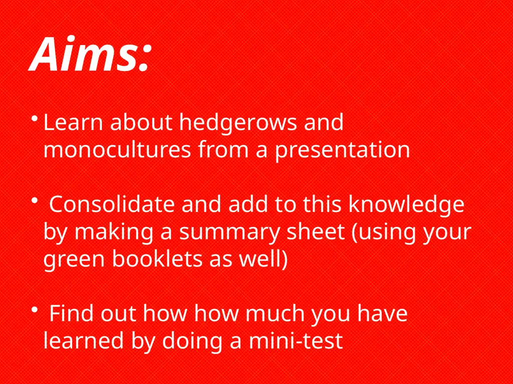 Aims: Learn about hedgerows and monocultures from - slide 1 of 14