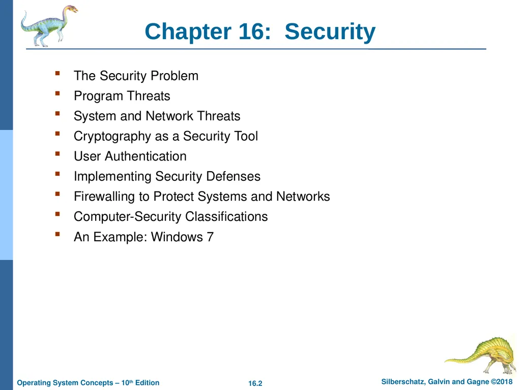 Chapter 16: Security Chapter 16: Security The - slide 2 of 58