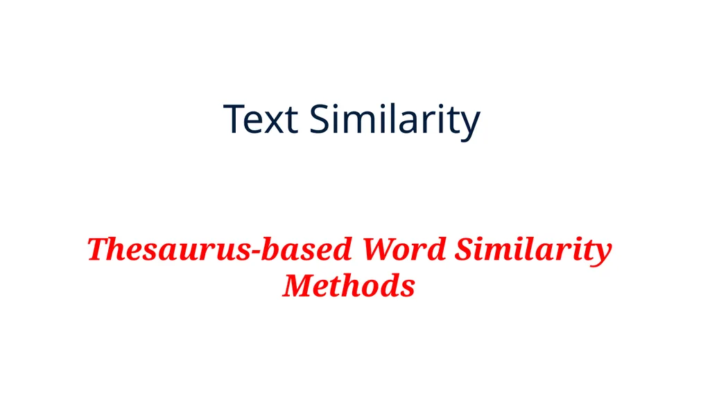 NLP Text Similarity Thesaurus-based Word - slide 2 of 11