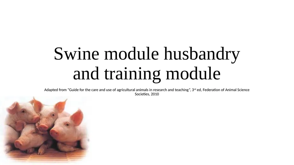Swine module husbandry and training module Adapted - slide 1 of 29