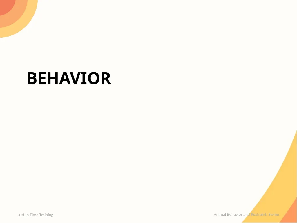 Animal Behavior & Restraint Swine Behavior Just In - slide 2 of 18