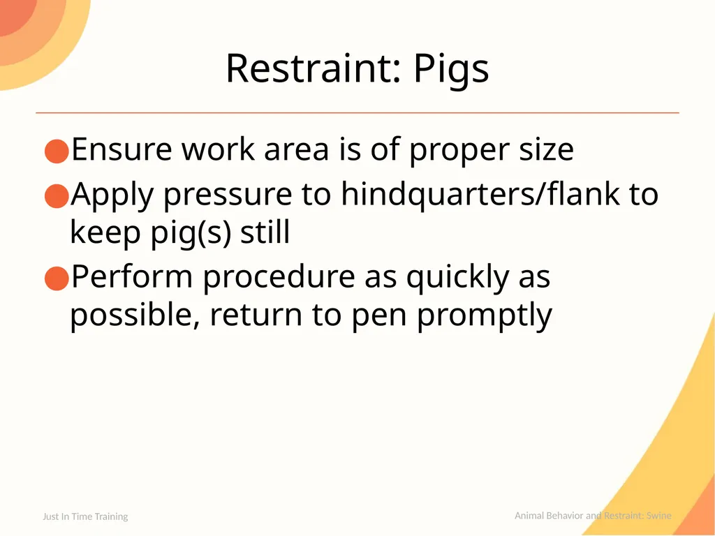 Animal Behavior & Restraint Swine Behavior Just In - slide 15 of 18