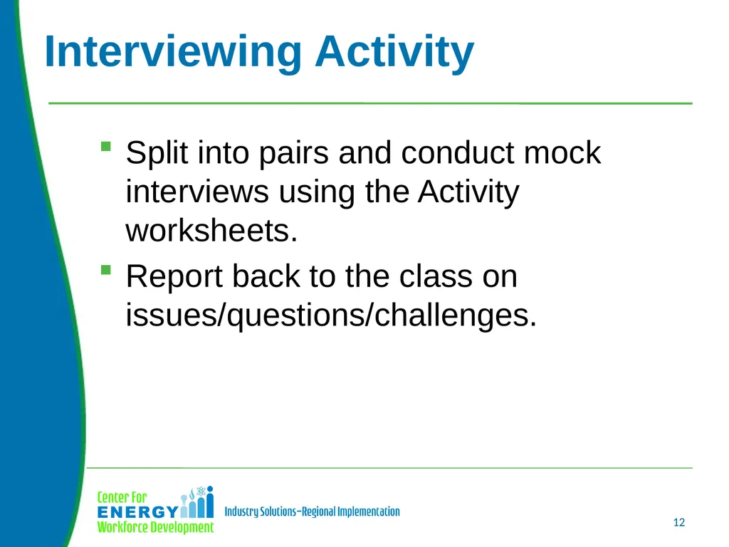 Interviewing Skills Upon completion of this unit - slide 12 of 13