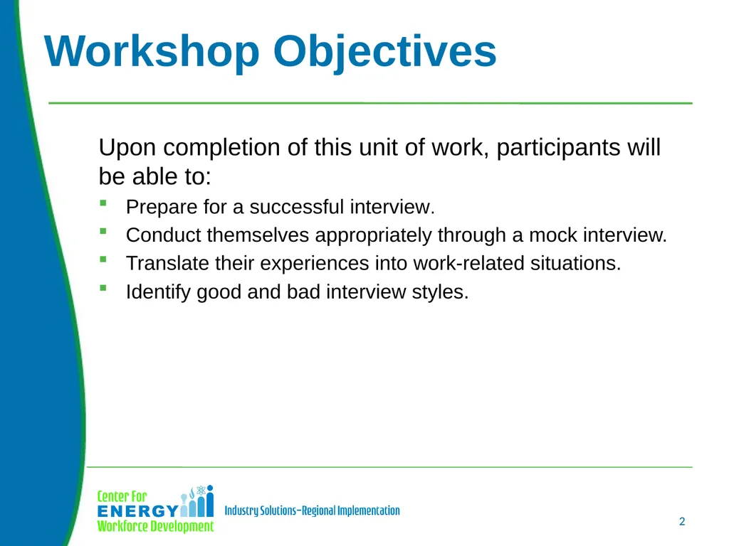 Interviewing Skills Upon completion of this unit - slide 2 of 13