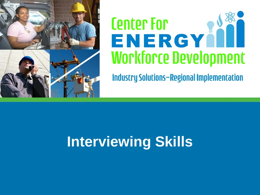 Interviewing Skills Upon completion of this unit