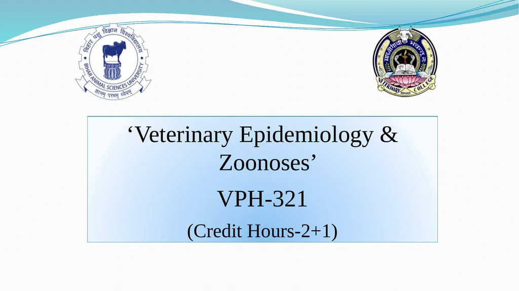 ‘Veterinary Epidemiology & Zoonoses’ VPH-321 - slide 1 of 18