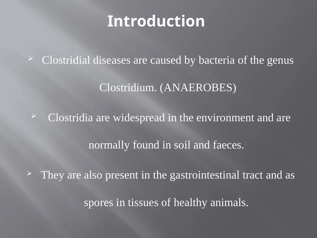 CLOSTRIDIAL DISEASES Introduction Clostridial - slide 2 of 55