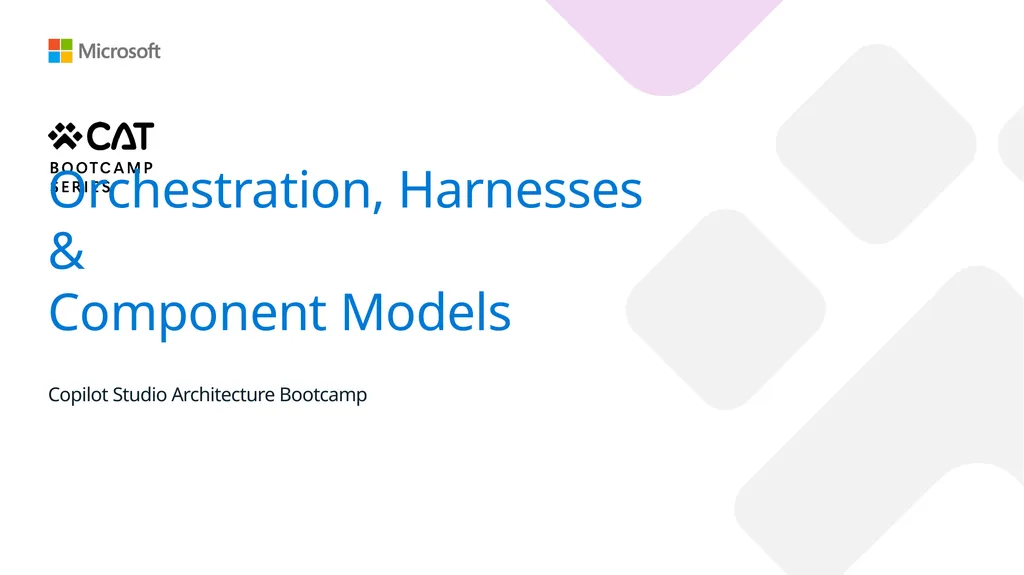 Orchestration, Harnesses & Component Models - slide 1 of 15