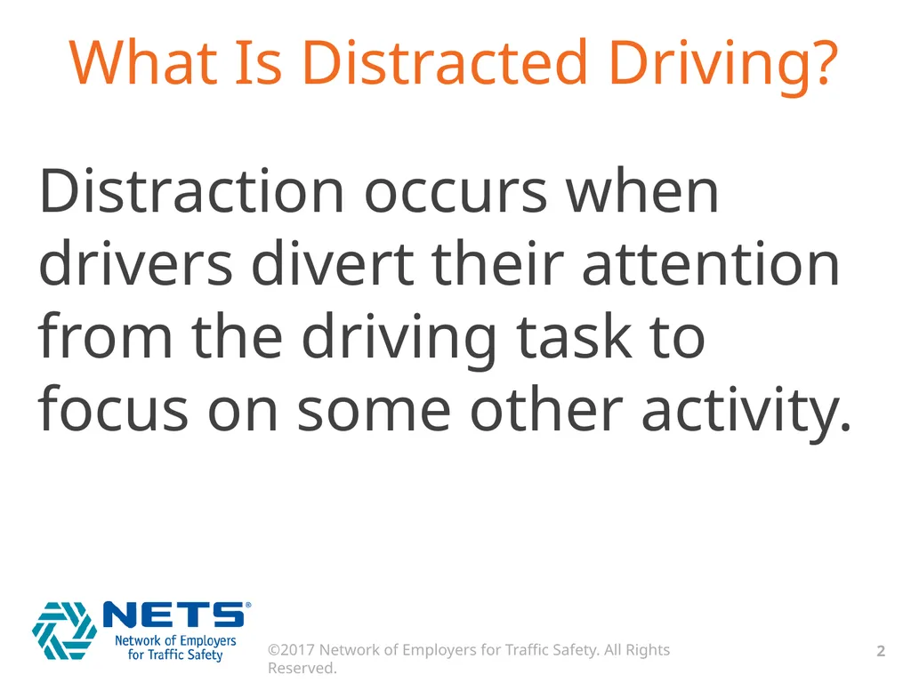 DRIVE FOCUSED. DRIVE SMART. GET HOME SAFELY. What - slide 2 of 17