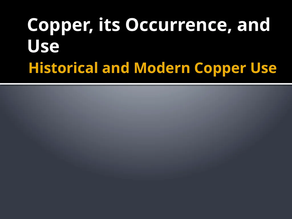 Copper Mining and Processing Learning Objectives - slide 8 of 87