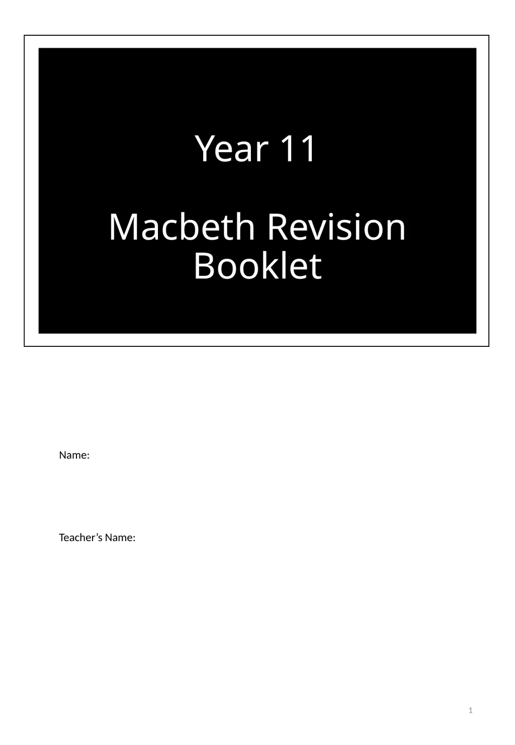 Year 11 Macbeth Revision Booklet Name: Teacher’s - slide 1 of 53