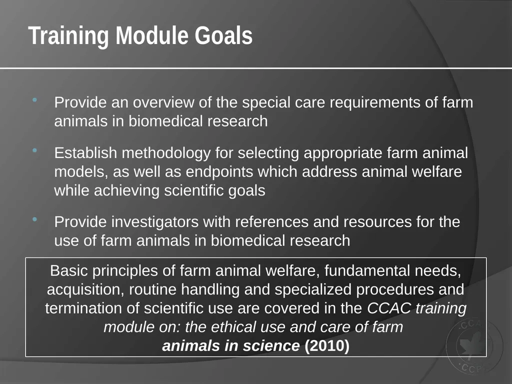 CCAC Training Module on: the Ethical Use and Care - slide 3 of 18