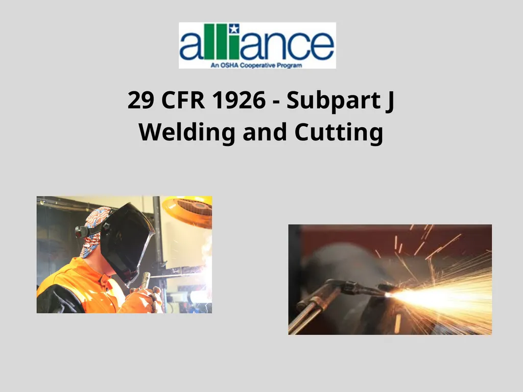 29 CFR 1926 - Subpart J Welding and Cutting - slide 1 of 52