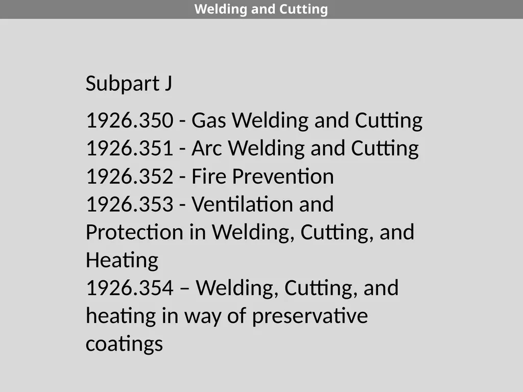 29 CFR 1926 - Subpart J Welding and Cutting - slide 3 of 52