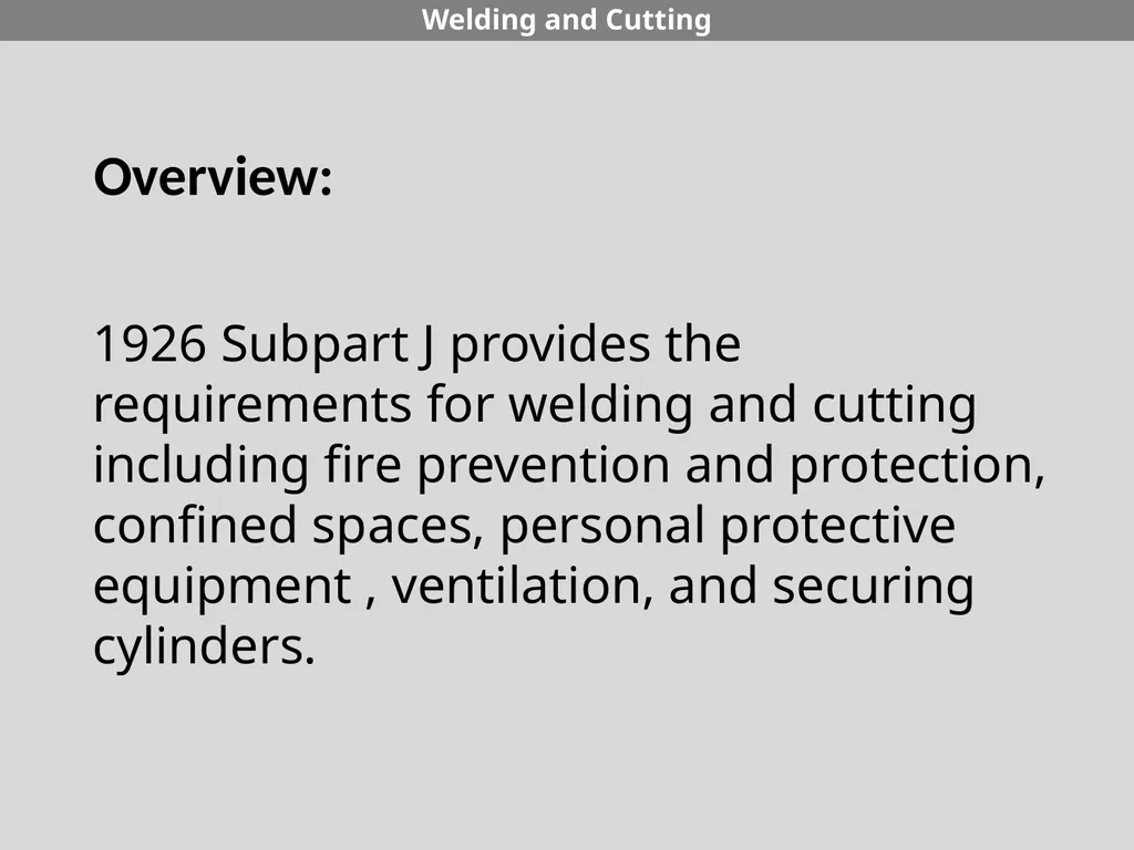 29 CFR 1926 - Subpart J Welding and Cutting - slide 2 of 52