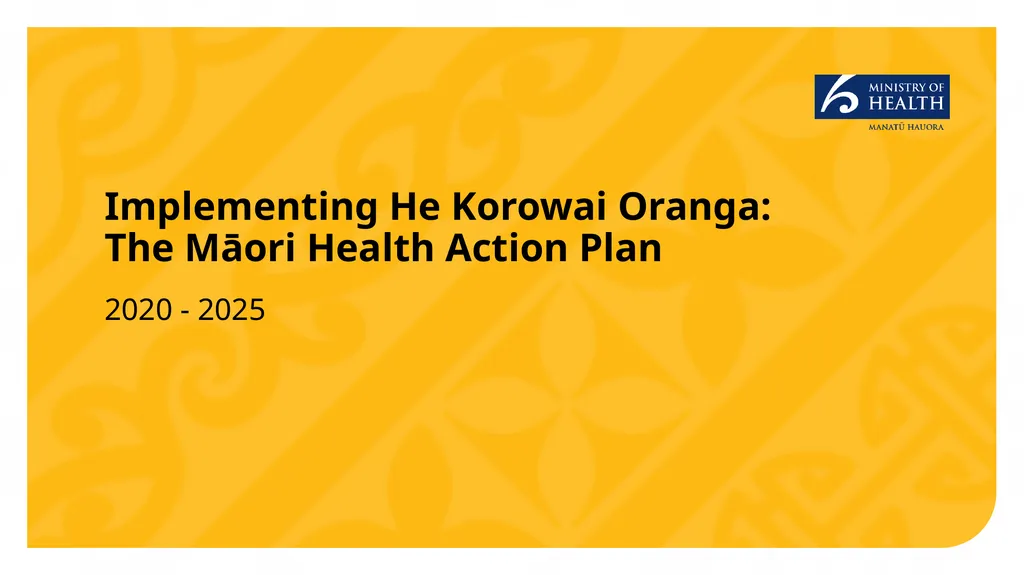 Implementing He Korowai Oranga: The Māori Health - slide 1 of 33
