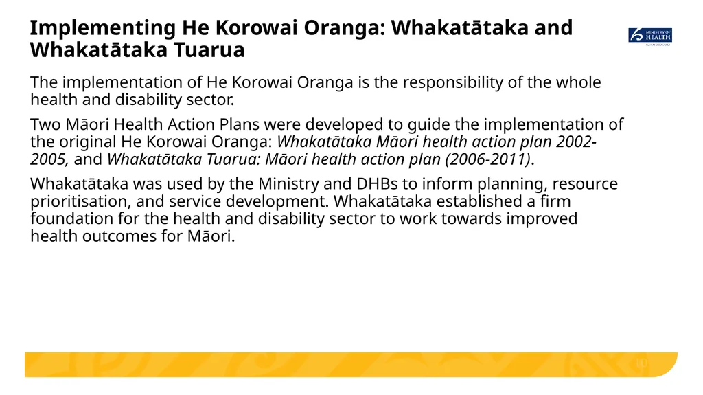 Implementing He Korowai Oranga: The Māori Health - slide 10 of 33
