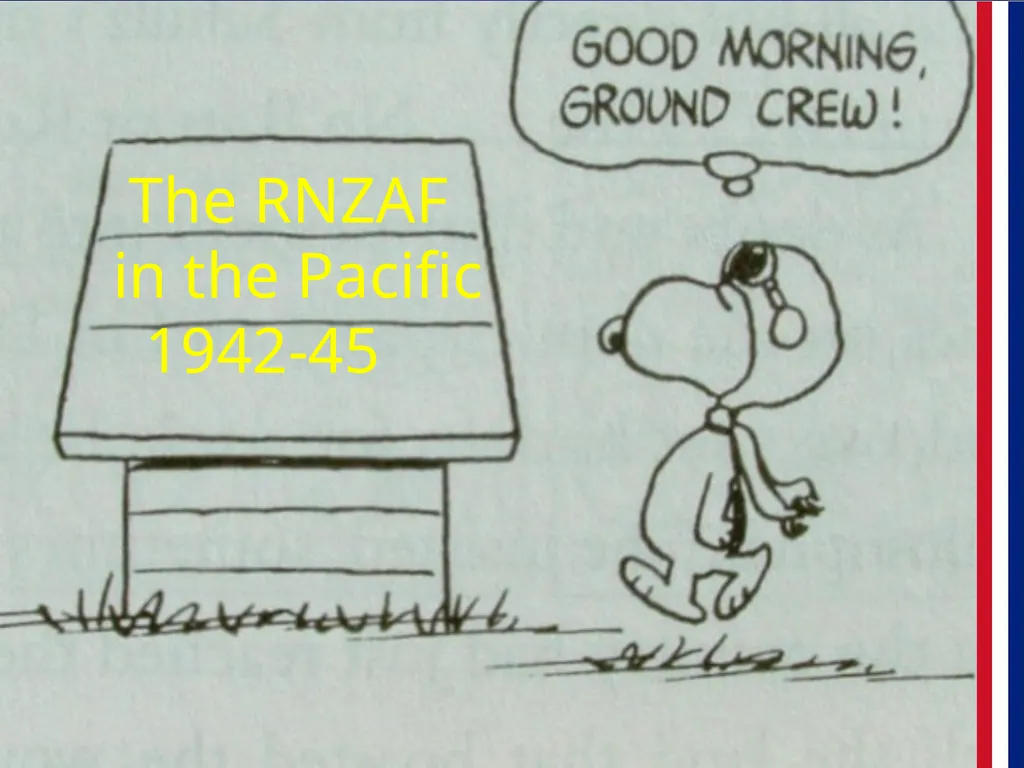 The RNZAF in the Pacific 1942-45 The RNZAF in the - slide 1 of 30
