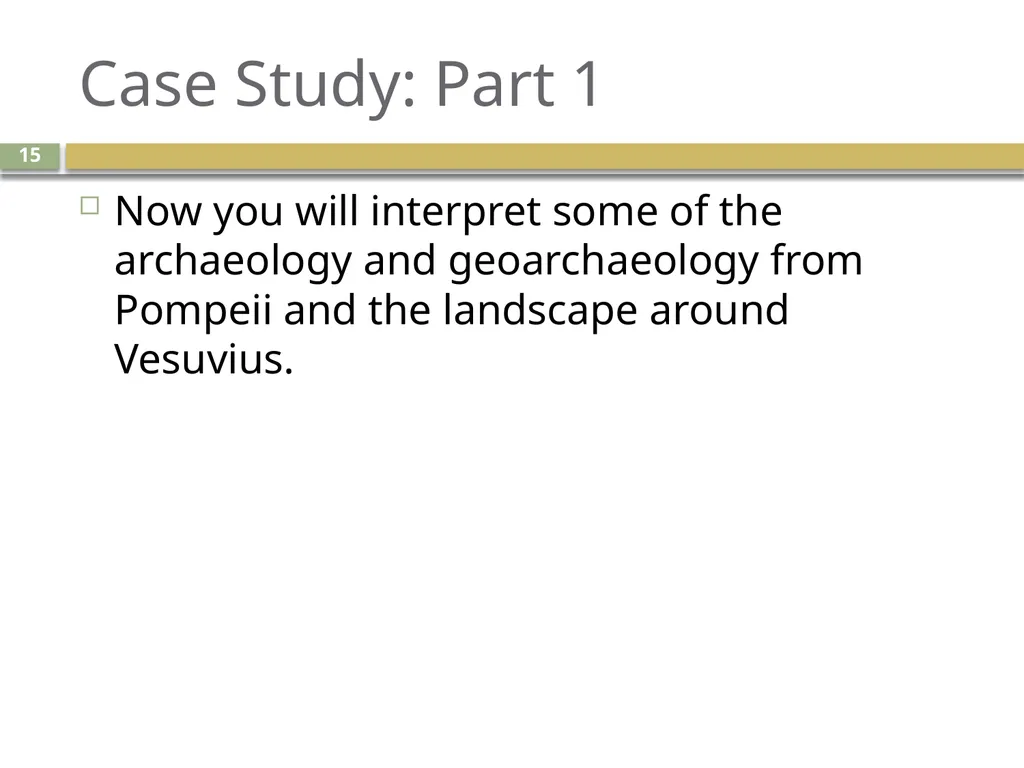 An introduction to geoarchaeology Living with - slide 15 of 27