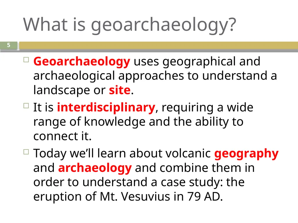 An introduction to geoarchaeology Living with - slide 5 of 27