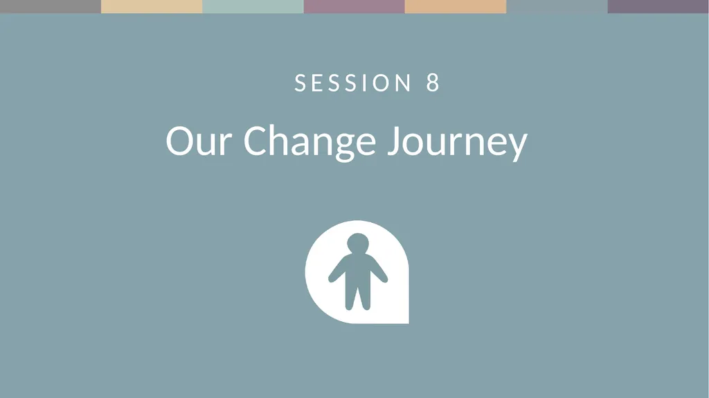 The Local Changemakers Course SESSION 8 Our Change - slide 2 of 26
